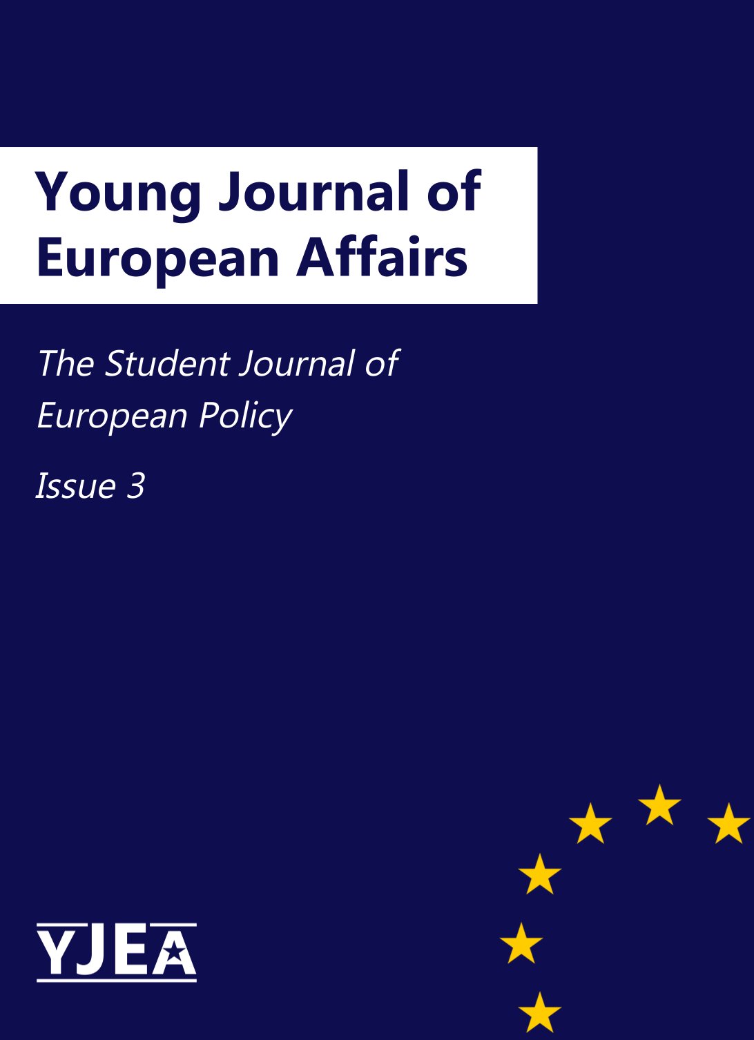 					Ansehen Bd. 3 (2023): Young Journal of European Affairs (YJEA) - Issue 3
				