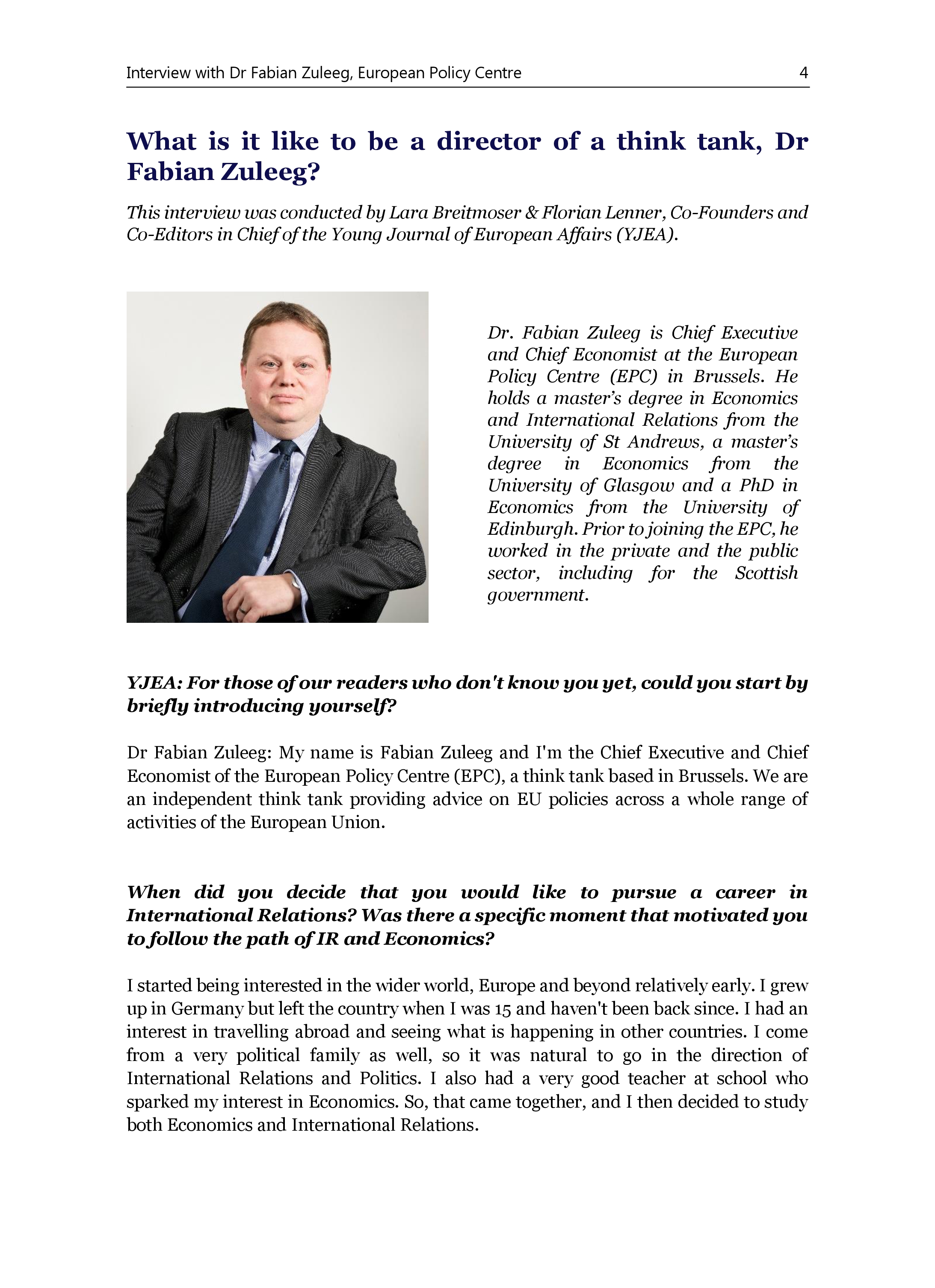 This is our interview with Dr Fabian Zuleeg, Chief Executive and Chief Economist of the European Policy Centre (EPC)